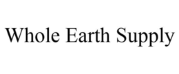 WHOLE EARTH SUPPLY trademark