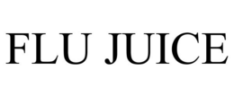 FLU JUICE trademark