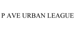 P AVE URBAN LEAGUE trademark