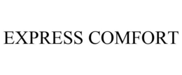 EXPRESS COMFORT trademark