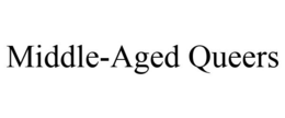 MIDDLE-AGED QUEERS trademark
