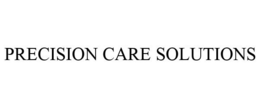 PRECISION CARE SOLUTIONS trademark