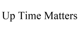 UP TIME MATTERS trademark