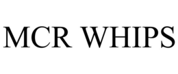 MCR WHIPS trademark