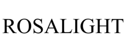 ROSALIGHT trademark