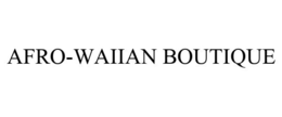 AFRO-WAIIAN BOUTIQUE trademark