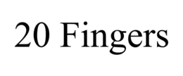 20 FINGERS trademark