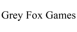 GREY FOX GAMES trademark
