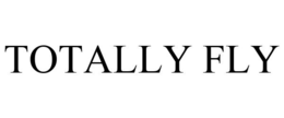 TOTALLY FLY trademark