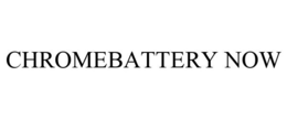 CHROMEBATTERY NOW trademark