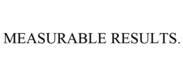MEASURABLE RESULTS. trademark