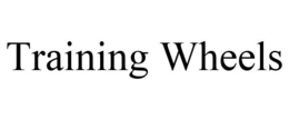 TRAINING WHEELS trademark