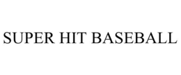 SUPER HIT BASEBALL trademark