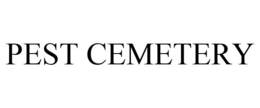 PEST CEMETERY trademark