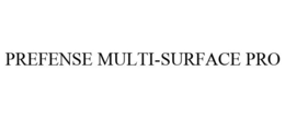 PREFENSE MULTI-SURFACE PRO trademark