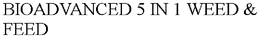 BIOADVANCED 5 IN 1 WEED & FEED trademark