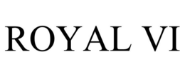 ROYAL VI trademark