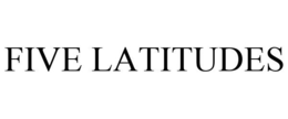 FIVE LATITUDES trademark