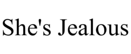 SHE'S JEALOUS trademark