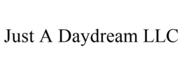 JUST A DAYDREAM LLC trademark
