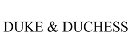 DUKE & DUCHESS trademark