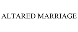 ALTARED MARRIAGE trademark