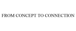FROM CONCEPT TO CONNECTION trademark