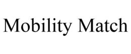 MOBILITY MATCH trademark