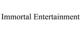 IMMORTAL ENTERTAINMENT trademark
