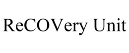 RECOVERY UNIT trademark