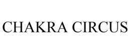 CHAKRA CIRCUS trademark