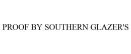 PROOF BY SOUTHERN GLAZER'S trademark