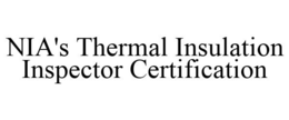 NIA'S THERMAL INSULATION INSPECTOR CERTIFICATION trademark