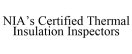 NIA'S CERTIFIED THERMAL INSULATION INSPECTORS trademark