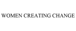 WOMEN CREATING CHANGE trademark
