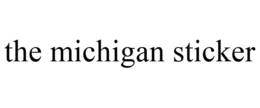 THE MICHIGAN STICKER trademark
