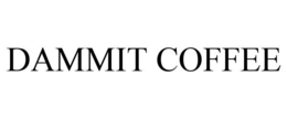 DAMMIT COFFEE trademark
