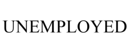 UNEMPLOYED trademark