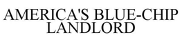 AMERICA'S BLUE-CHIP LANDLORD trademark