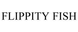 FLIPPITY FISH trademark