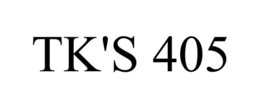 TK'S 405 trademark