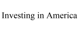INVESTING IN AMERICA trademark