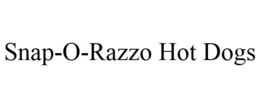 SNAP-O-RAZZO HOT DOGS trademark