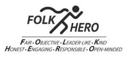 FOLK HERO FAIR · OBJECTIVE · LEADER-LIKE · KIND HONEST · ENGAGING · RESPONSIBLE · OPEN-MINDED trademark