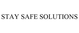 STAY SAFE SOLUTIONS trademark