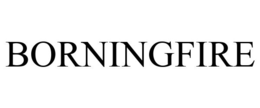 BORNINGFIRE trademark