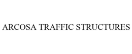 ARCOSA TRAFFIC STRUCTURES trademark
