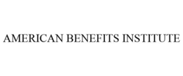 AMERICAN BENEFITS INSTITUTE trademark