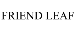 FRIEND LEAF trademark