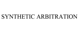 SYNTHETIC ARBITRATION trademark